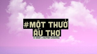 Một Thuở Ấu Thơ  (Lofi Ver By Orinn) - H-KRAY x HUỲNH CHƯƠNG