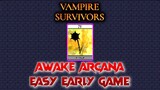 Vampire Survivors, Easy Early Game with Awake Arcana, Powerful Stats!
