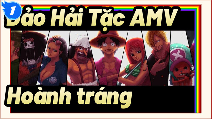 Đảo Hải Tặc AMV
Hoành tráng_1