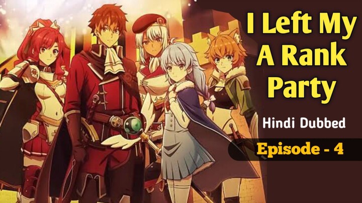 I Left My A Rank Party Hindi Dubbed | S1 | Episode 4