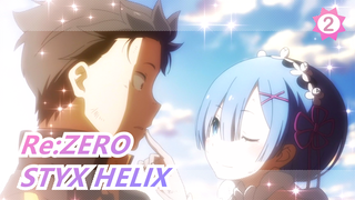 [Re:ZERO/MAD] ED-STYX HELIX| ซับภาษาจีน| เวอร์ชั่นเต็ม_2