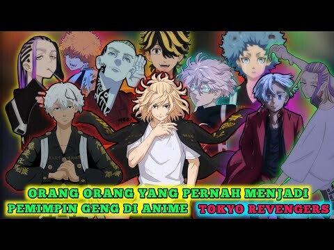 PARA PEMIMPIN GENG DI ANIME TOKYO REVENGERS