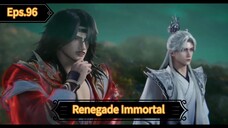 Renegade Immortal Episode 96 Sub Indo