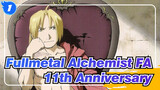 [Fullmetal Alchemist FA/1080p] Congratulations for 11th Anniversary_1