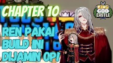 King God Castle Chapter 10 - Build Ren Ultimate. Pakai Ren Sendiri Juga Menang!