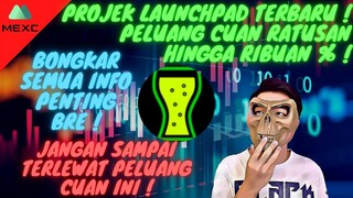 CRYPTO CUAN TANPA TRADING ! PELUANG UNTUNG RATUSAN-RIBUAN % DARI LAUNCHPAD MEXC ! BRE REVIEW !