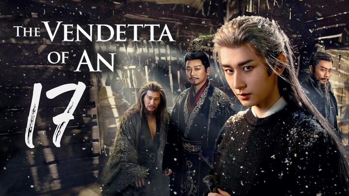 ᴇᴘꜱ.17 🇨🇳 Thє Vєndєttα of Δn (2O25)[ᴇɴɢꜱᴜʙ]