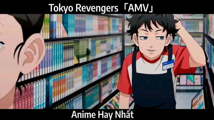 Tokyo Revengers「AMV」Hay Nhất