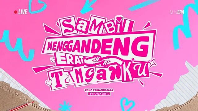 SAMBIL MENGGANDENG ERAT TANGANKU TE WO TSUNAGINAGARA JKT48 - 13 JUNI 2025