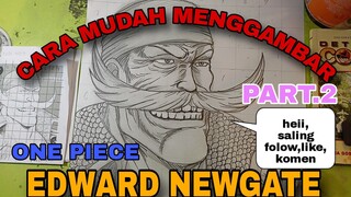 cara mudah menggambar anime one piece EDWARD NEWGATE part.2