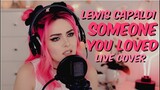Lewis Capaldi - Someone you loved (Live Cover)