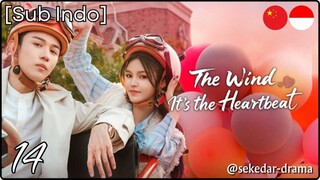 [Sub Indo] The Wind, It's the Heartbeat – Eps. 14 (2025)