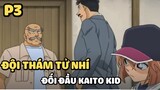 [Thám tử lừng danh Conan] - Đội thám tử nhí đối đầu Kaito KID (P3) | Anime hay