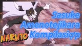 Sasuke Amenotejikara Kompilasi