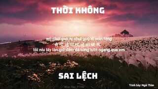 错位时空/Thời Không Sai Lệch -NGẢI THẦN(Pinyin+Vietsub)