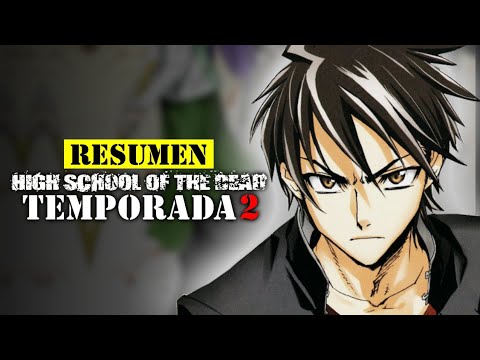 🔺 Highschool of the Dead TEMPORADA 2, RESUMEN MANGA en 6 Minutos