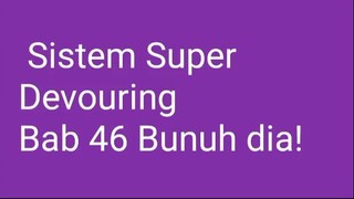 SISTEM SUPER DEVOURING 46-50
