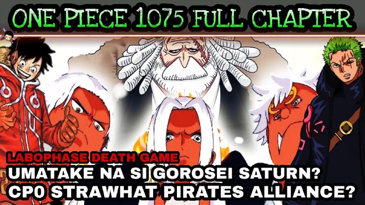 One piece 1075: full chapter | Cp0 Strawhat pirate alliance? umatake na ba si gorosei saturn?