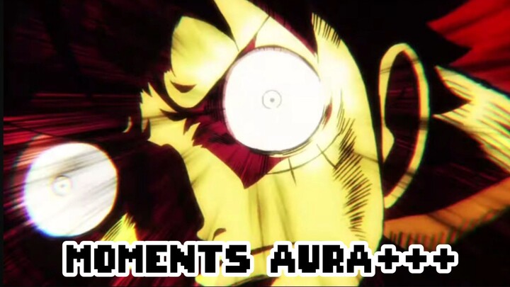 MOMENT AURA LUFFY!!