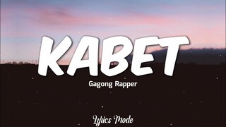 Kabet - Gagong Rapper | It really hurts ang magmahal nang ganito (Lyrics) ♫