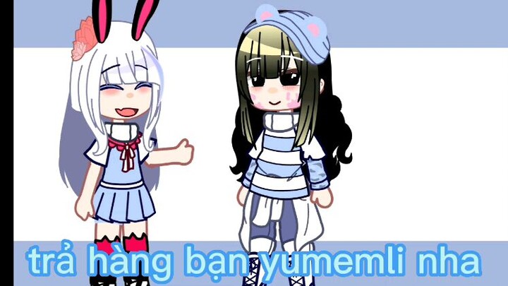trả hàng @yumemli nha||bunny-san||gacha||