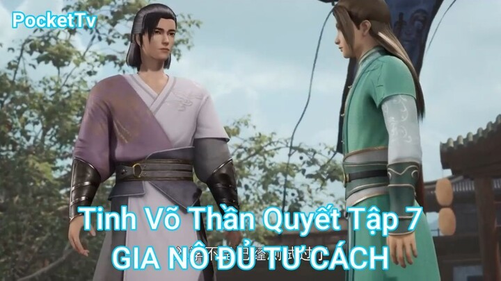 Tinh Võ Thần Quyết Tập 7-GIA NÔ ĐỦ TƯ CÁCH