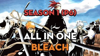 ALL IN ONE "Thần chết tập sự" | Season 1 (P6) AL Anime