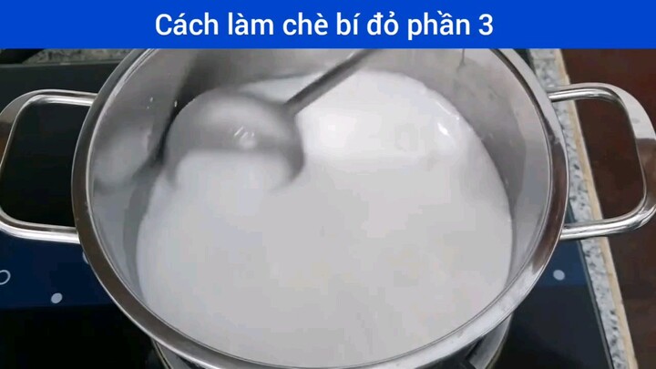 cách làm chè bí đỏ phần 3