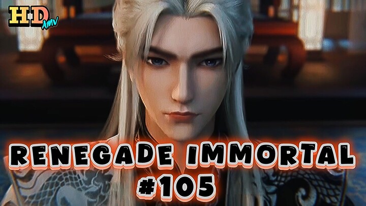 Renegade Immortal Episode 105 Trailer 1080p (60fps)