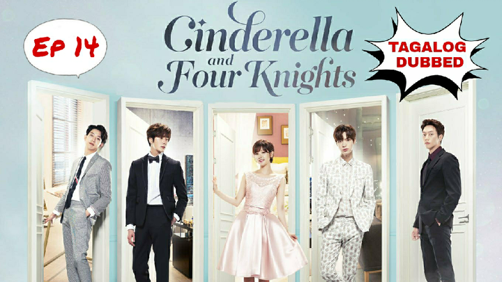 Cibderella and Four Knights - Ep 14   TAGALOG DUBBED