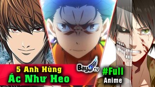 Đấng Eren Á.C Nhất???? Top 5 【 Anh Hùng】nhưng lại【Á.c Như Heo】trong Anime