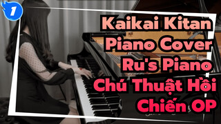 Kaikai Kitan Piano Cover / Ru's Piano [Full Version] / Chú Thuật Hồi Chiến OP_1