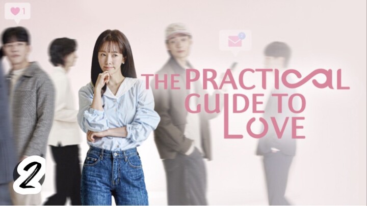 The_Practical_Guide_To_love_Ep2