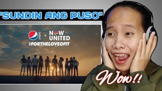 NOW UNITED - SUNDIN ANG PUSO/ PEPSI, FOR THE LOVE OF IT || REACTION