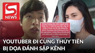 YouTuber 1tr subs đi cùng đoàn từ thiện bị Thuỷ Tiên yêu cầu gỡ clip, dọa sẽ đánh sập không hợp tác?