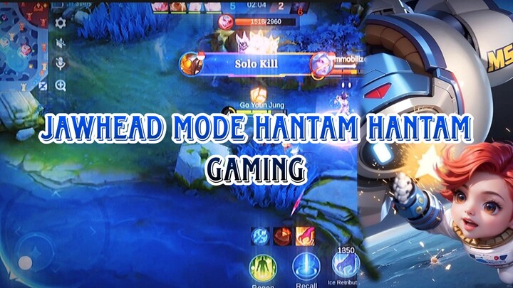 JAWHEAD MODE HANTAM HANTAM GAMING