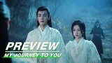 EP14 Preview | My Journey to You | 云之羽 | iQIYI
