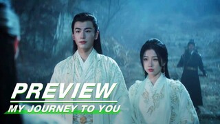 EP14 Preview | My Journey to You | 云之羽 | iQIYI