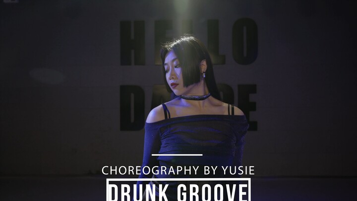 【HELLODANCE Class】Xixi's choreo - drunk groove