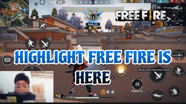 HIGHLIGHT FREE FIRE IS HERE