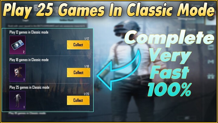 Play 25 Games In Classic Mode | Play 12 Games In Classic Mode | Play 18 Games In Classic Mode