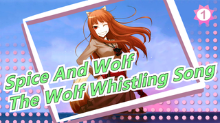 [Spice And Wolf] ED: The Wolf Whistling Song_1