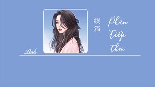 [Vietsub] Phần tiếp theo • Nhĩ Đích Thượng Hảo Giai ♪ 续篇 • 你的上好佳