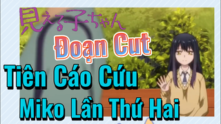 [Tôi Có Thể Nhìn Thấy Chúng] Đoạn Cut | Tiên Cáo Cứu Miko Lần Thứ Hai