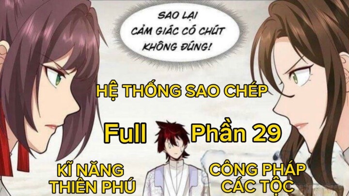 Hệ Thống Sao Chép Kĩ Năng Thiên Phú, Công Pháp Các Chủng Tộc - Ta Gánh Nhân Tộc Còng Lưng - Tập 29