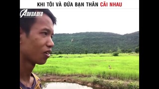 Tôi Và Đứa Bạn Thân Cãi Nhau Kiểu