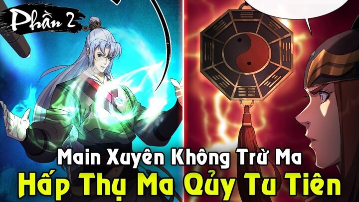 REVIEW TRUYỆN TRANH | Hấp Thụ Quỷ Dữ Liền Trở Thành Tu Tiên Giả Trừ Ma | Full Phần 2