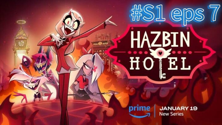 Hazbin hotel S1 eps 7 { sub indo }