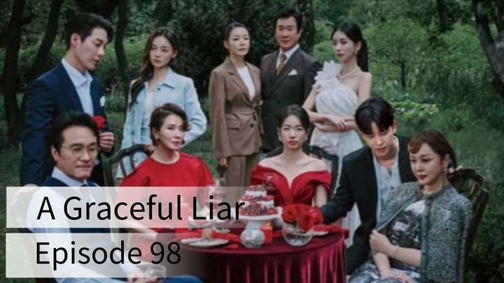 A Graceful Liar (2025) | Episode 98 | EngSub