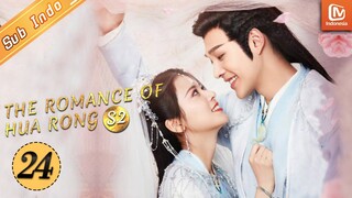 The Romance of Hua Rong 2【INDO SUB】EP24 | Tiga Kerajaan berhasil damaian | MangoTV Indonesia